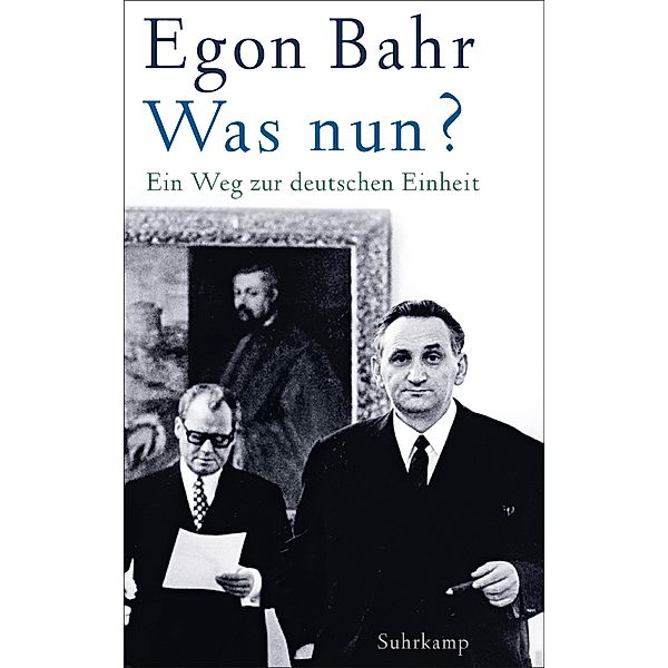 Was nun?, Egon Bahr