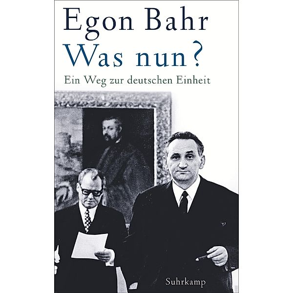 Was nun?, Egon Bahr