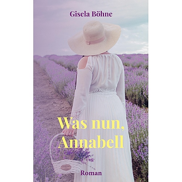 Was nun, Annabell, Gisela Böhne