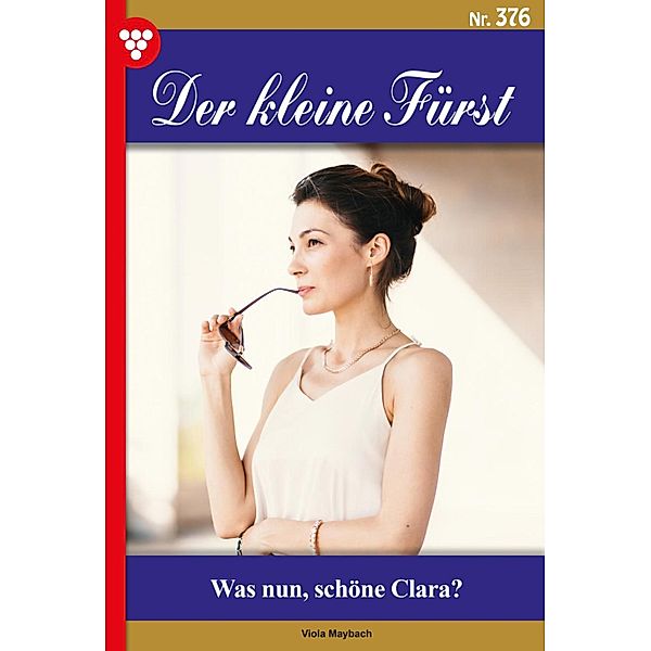 Was nun schöne Clara? / Der kleine Fürst Bd.376, Viola Maybach