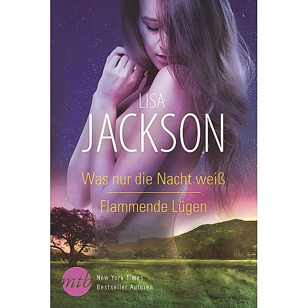 Was nur die Nacht weiss/Flammende Lügen / New York Times Bestseller Autoren Romance, Lisa Jackson