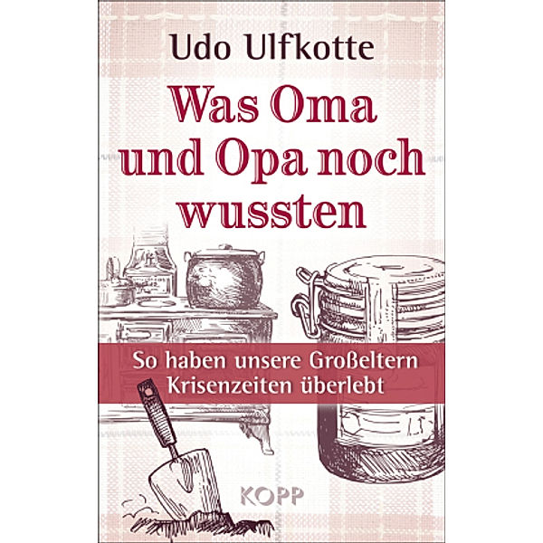 Was Oma und Opa noch wussten, Udo Ulfkotte