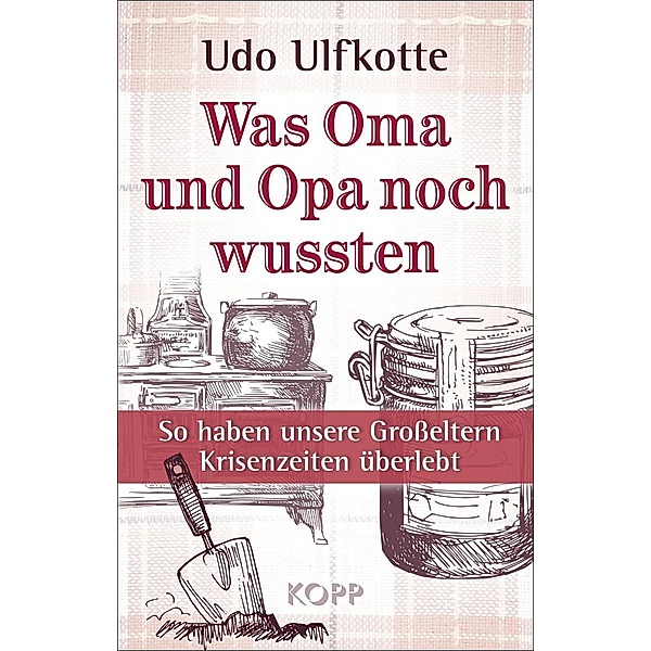 Was Oma und Opa noch wussten, Udo Ulfkotte