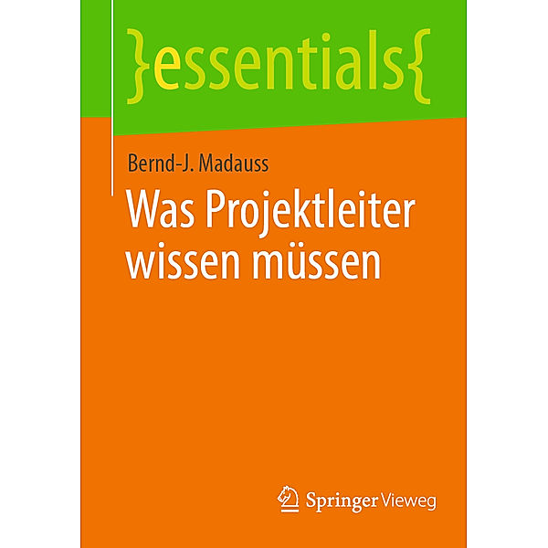 Was Projektleiter wissen müssen, Bernd-J. Madauss