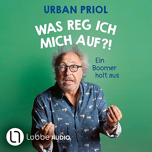 Was reg ich mich auf?!, Urban Priol