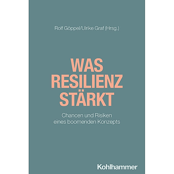 Was Resilienz stärkt