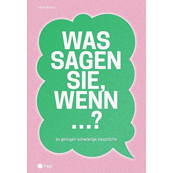 Was sagen Sie, wenn ...? (E-Book), Irène Wüest