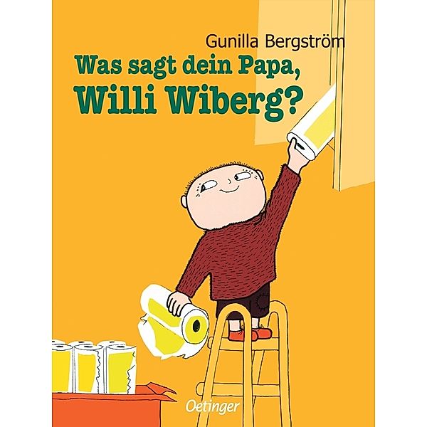 Was sagt dein Papa, Willi Wiberg?, Gunilla Bergström