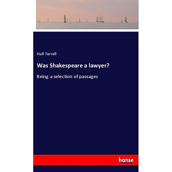 Was Shakespeare a lawyer?, Hull Terrell