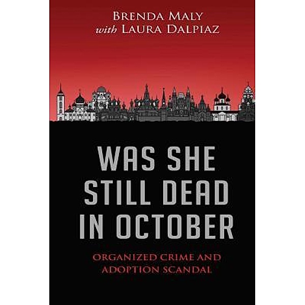Was She Still Dead In October, Brenda Maly, Laura Dalpiaz