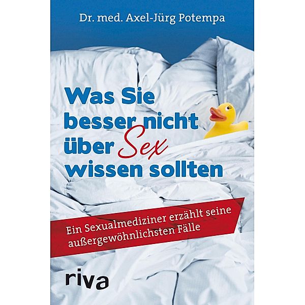 Was Sie besser nicht über Sex wissen sollten, Axel-Jürg Potempa