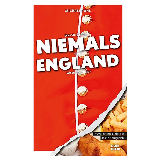 Was Sie dachten, NIEMALS über ENGLAND wissen zu wollen / NIEMALS, Michael Pohl