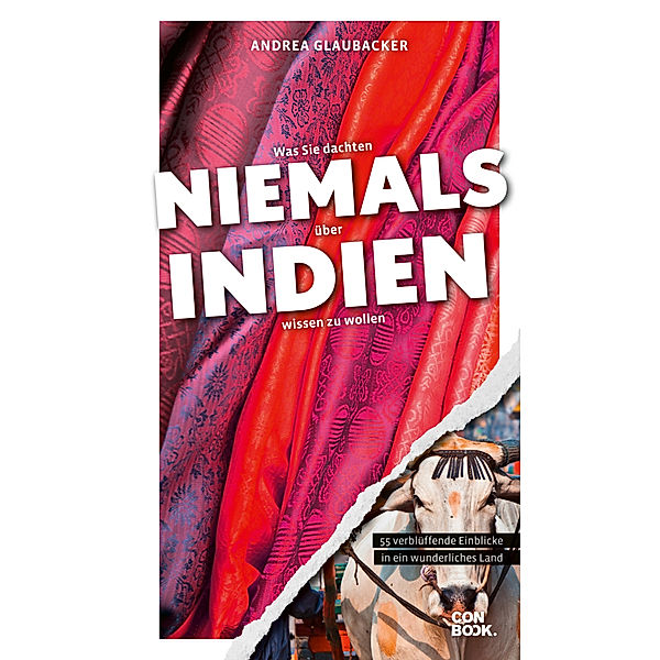 Was Sie dachten, NIEMALS über INDIEN wissen zu wollen, Andrea Glaubacker