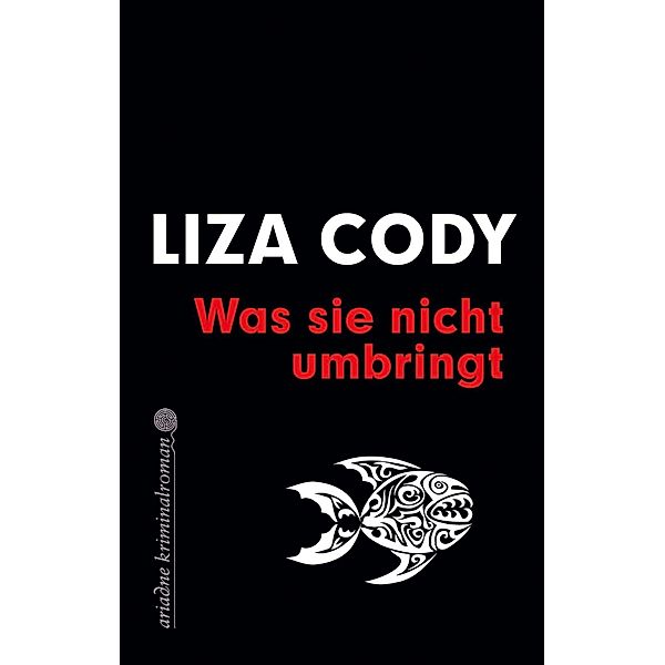 Was sie nicht umbringt, Liza Cody