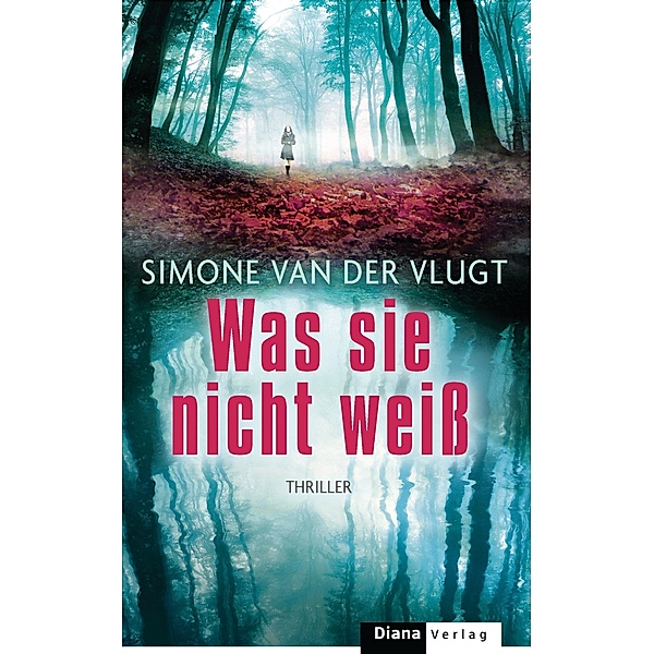 Was sie nicht weiss / Lois Elzinga Bd.1, Simone Van Der Vlugt