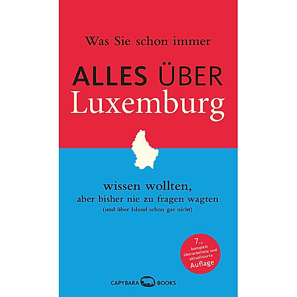 Was Sie schon immer ALLES ÜBER LUXEMBURG wissen wollten, aber bisher nie zu fragen wagten, Susanne Jaspers