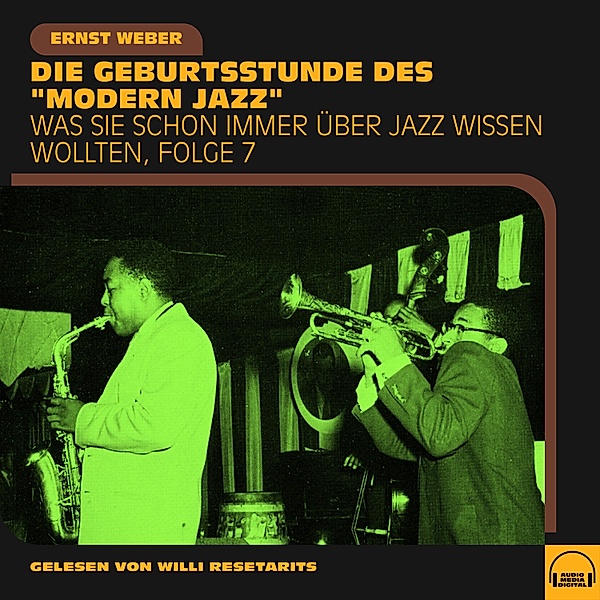 Was Sie schon immer über Jazz wissen wollten - 7 - Was Sie schon immer über Jazz wissen wollten, Folge 7, Ernst Weber