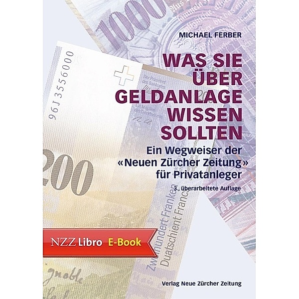 Was Sie über Geldanlage wissen sollten / Neue Zürcher Zeitung NZZ Libro, Michael Ferber