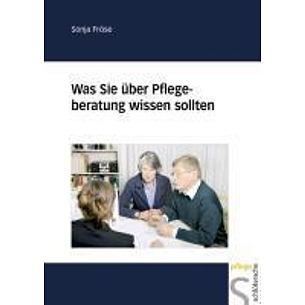 Was Sie über Pflegeberatung wissen sollten, Sonja Fröse