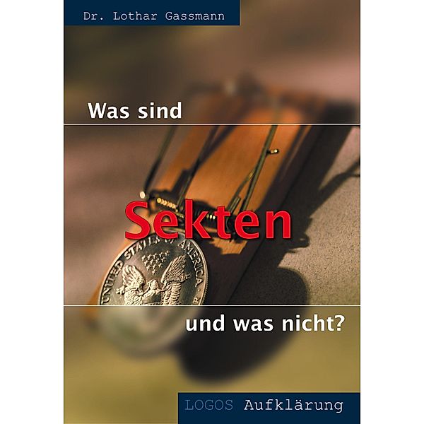 Was sind Sekten - und was nicht?, Lothar Gassmann