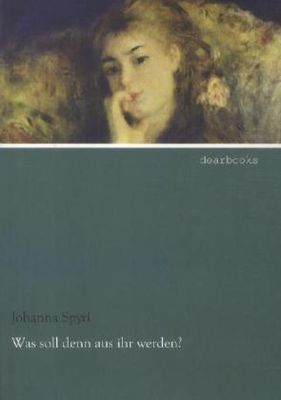 Was soll denn aus ihr werden? - Gedichte und Lieder für Kinder und Jugendliche. Was soll denn aus ihr werden? Eine Erzählung für junge Mädchen erschien 1887 und handelt von Dori Maurizius