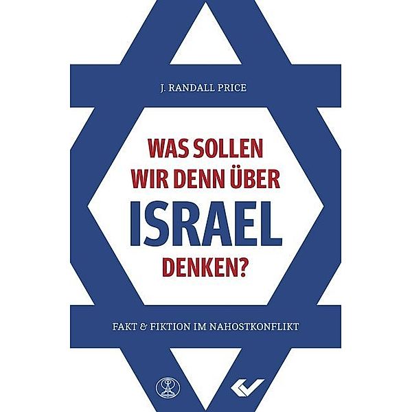 Was sollen wir denn über Israel denken?, J. Randall Price