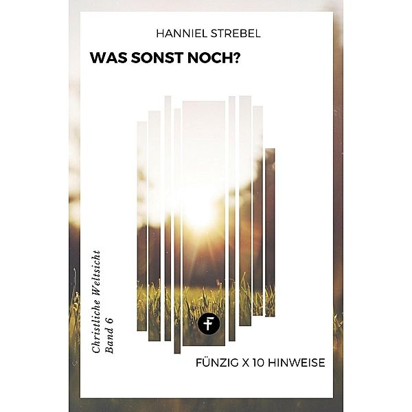 Was sonst noch?, Hanniel Strebel