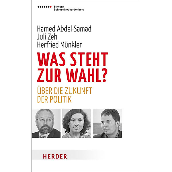 Was steht zur Wahl?, Hamed Abdel-Samad, Juli Zeh, Herfried Münkler