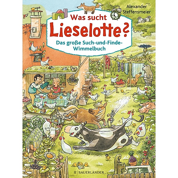 Was sucht Lieselotte? Das große Such-und-Finde-Wimmelbuch, Alexander Steffensmeier