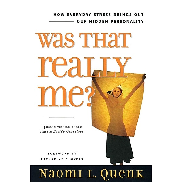 Was That Really Me?, Naomi L. Quenk