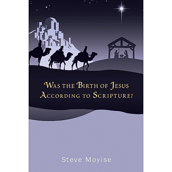 Was the Birth of Jesus According to Scripture?, Steve Moyise