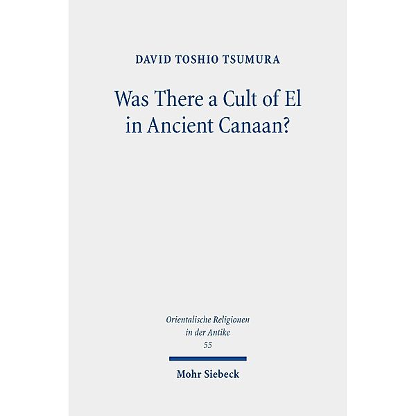 Was There a Cult of El in Ancient Canaan?, David Toshio Tsumura