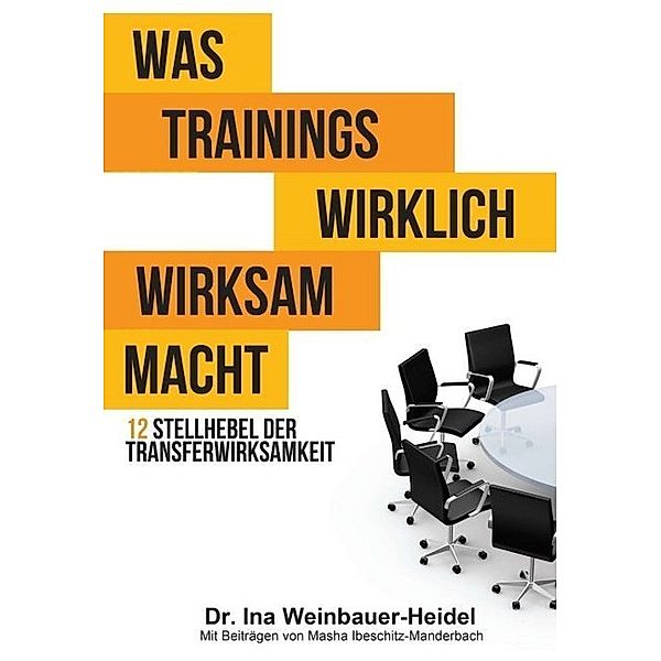 Was Trainings wirklich wirksam macht, Ina Weinbauer-Heidel, Masha Ibeschitz-Manderbach
