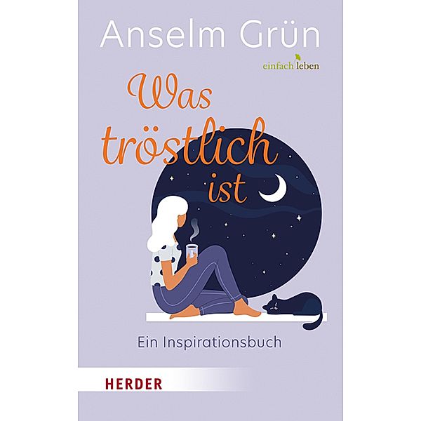 Was tröstlich ist - ein Inspirationsbuch, Anselm Grün