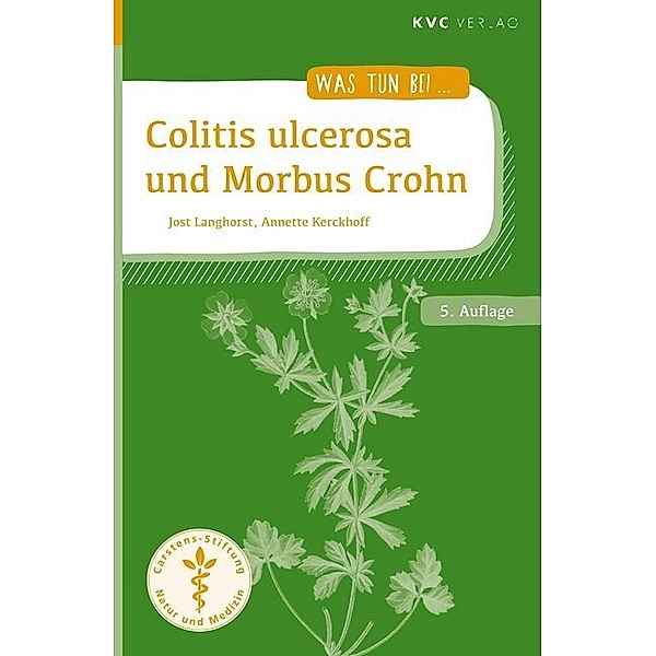 Was tun bei / Colitis ulcerosa und Morbus Crohn, Jost Langhorst, Annette Kerckhoff