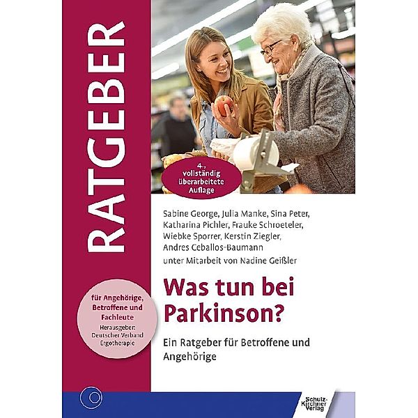 Was tun bei Parkinson?, Sabine George, Julia Manke, Sina Peter, Katharina Pichler, Frauke Schroeteler, Wiebke Sporrer, Kerstin Ziegler, Andreas Ceballos-Bauman