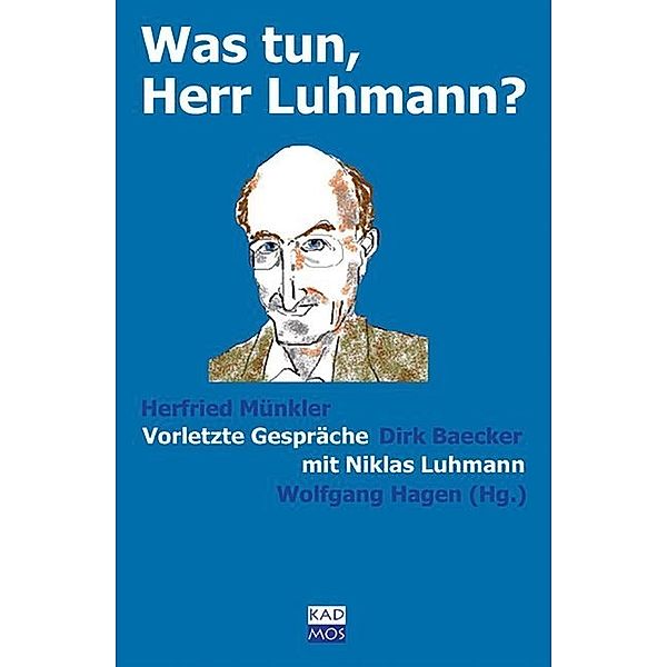 Was tun, Herr Luhmann?