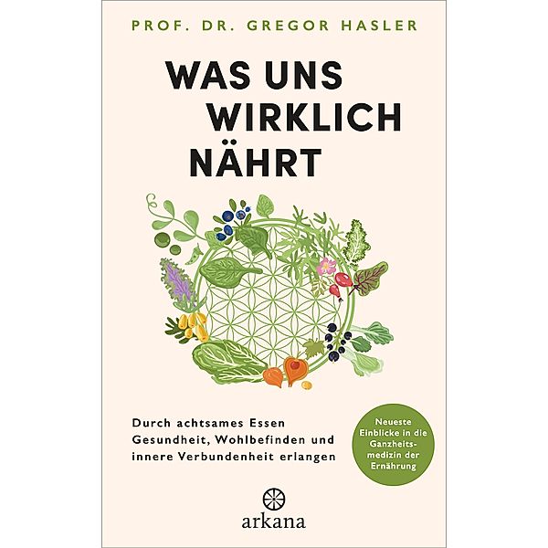 Was uns wirklich nährt, Gregor Hasler