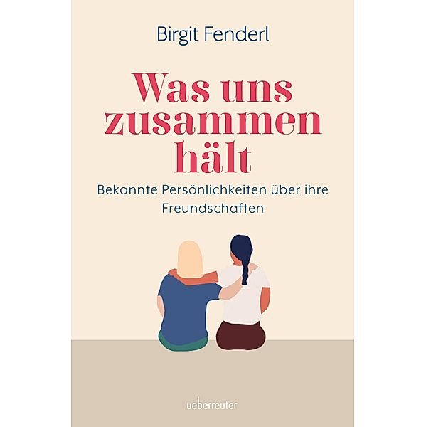 Was uns zusammenhält, Birgit Fenderl