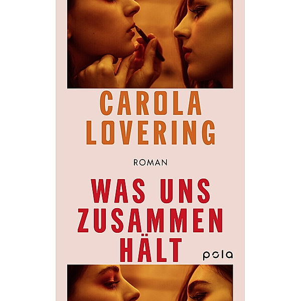 Was uns zusammenhält, Carola Lovering