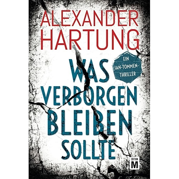 Was verborgen bleiben sollte, Alexander Hartung