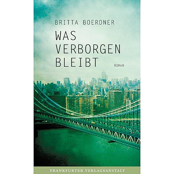 Was verborgen bleibt / Debütromane in der FVA, Britta Boerdner