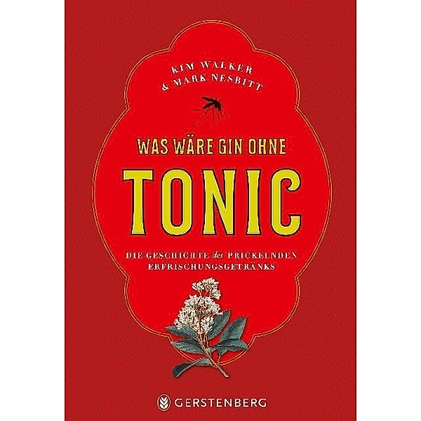 Was wäre Gin ohne Tonic?, Kim Walker, Mark Nesbitt
