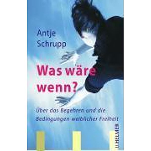 Was wäre wenn?, Antje Schrupp