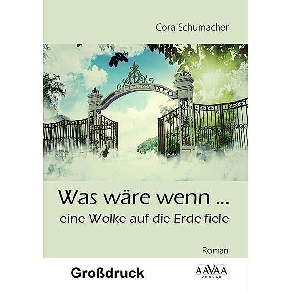 Was wäre wenn ... eine Wolke auf die Erde fiele? (Großdruck), Cora Schumacher