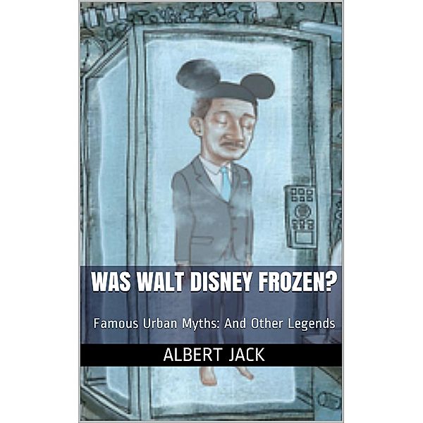 Was Walt Disney Frozen?, Albert Jack