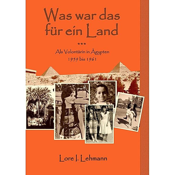 Was war das für ein Land..., Lore I. Lehmann