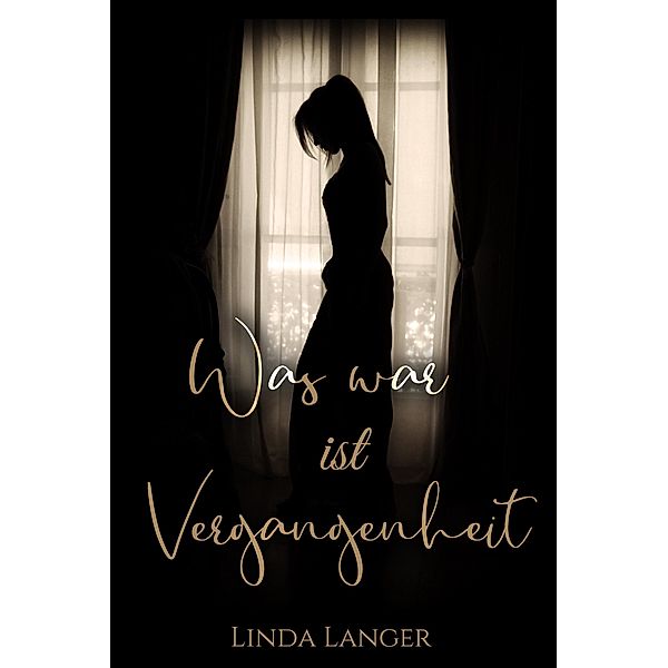 Was war ist Vergangenheit, Linda Langer