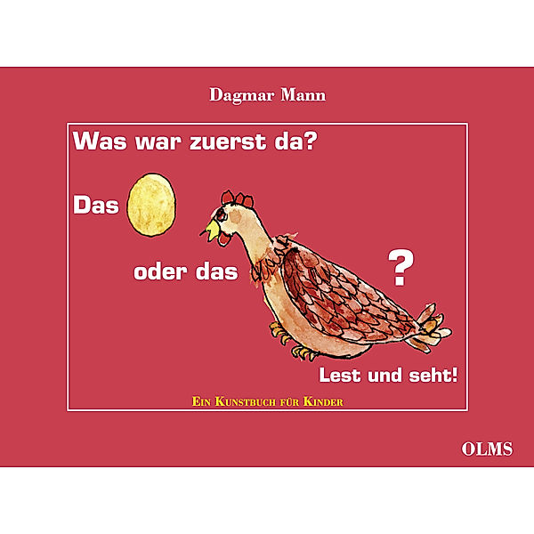 Was war zuerst da? Das Ei oder das Huhn?, Dagmar Mann