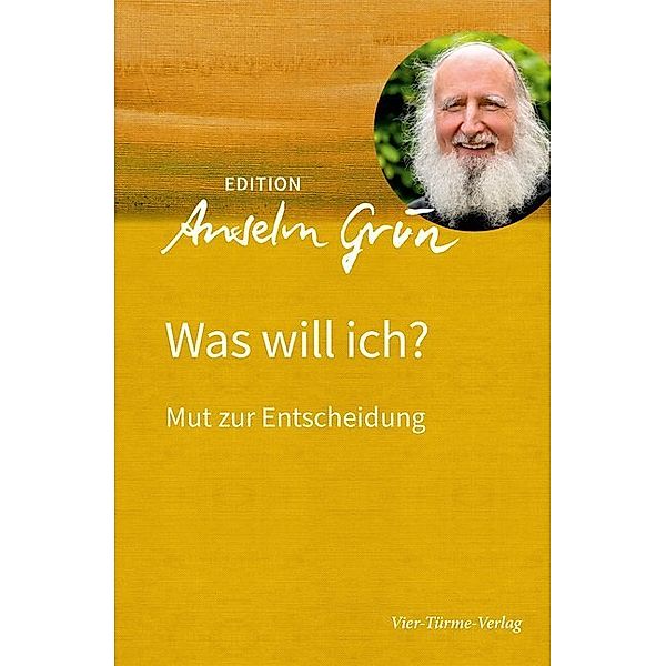 Was will ich?, Anselm Grün